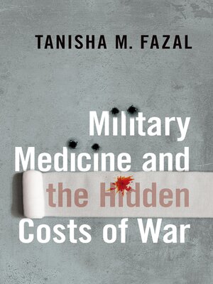 cover image of Military Medicine and the Hidden Costs of War